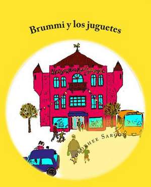 Brummi y Los Juguetes de Dorothee Sargon