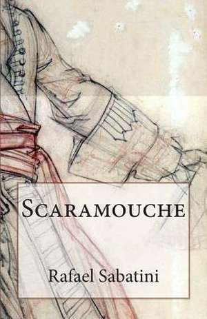 Scaramouche de Rafael Sabatini