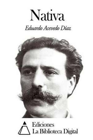 Nativa de Eduardo Acevedo Diaz