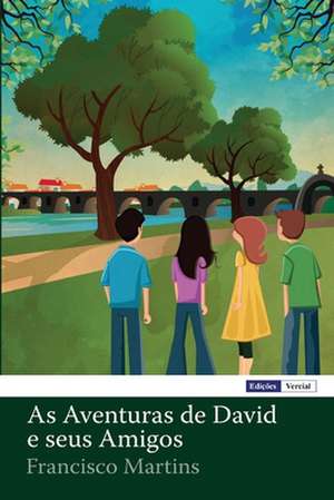 As Aventuras de David E Seus Amigos de Francisco Martins