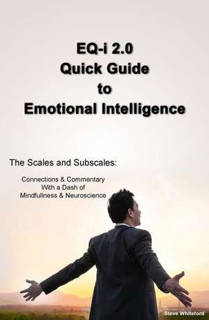 Eq-I 2.0 Quick Guide to Emotional Intelligence de Steve Whiteford