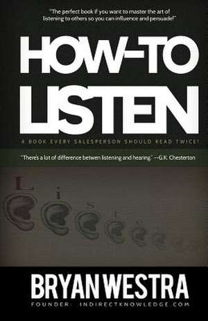 How to Listen de Bryan Westra