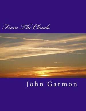 From the Clouds de John Garmon