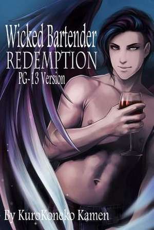 Wicked Bartender Redemption Pg-13 Version de Kurokoneko Kamen