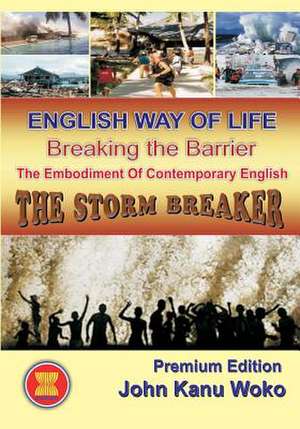 English Way of Life -Breaking the Barrier de John Kanu Woko