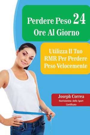 Perdere Peso 24 Ore Al Giorno de Correa