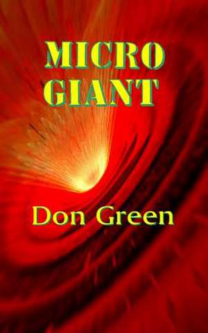 Micro Giant de Don Green