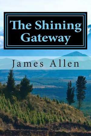 The Shining Gateway de James Allen