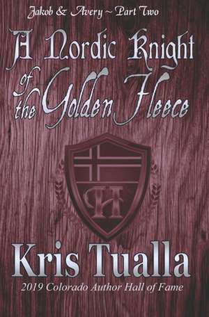 A Nordic Knight of the Golden Fleece de Kris Tualla