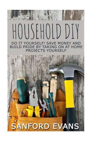 Household DIY de Sanford Evans