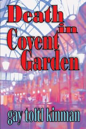 Death in Covent Garden de Gay Toltl Kinman