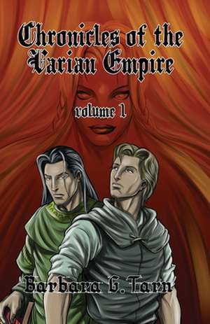 Chronicles of the Varian Empire - Volume 1 de Barbara G. Tarn