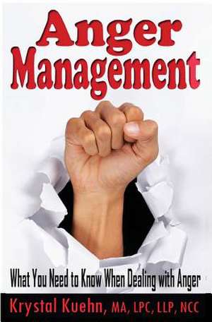 Anger Management de Krystal Kuehn