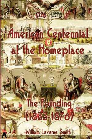 American Centennial at the Homeplace de Smith, William Leverne