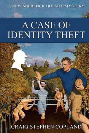 A Case of Identity Theft de Craig Stephen Copland