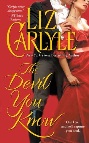 The Devil You Know de Liz Carlyle