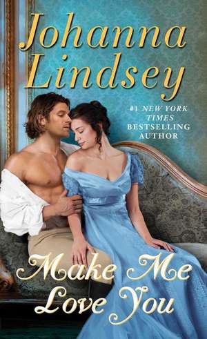 Make Me Love You de Johanna Lindsey