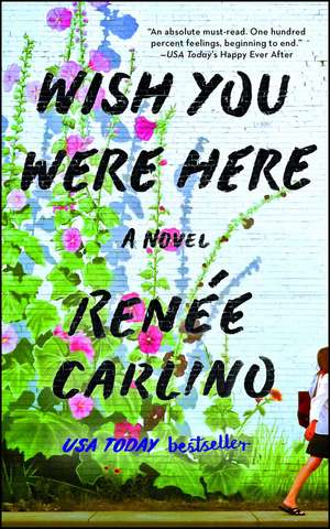 Wish You Were Here: A Novel de Renée Carlino