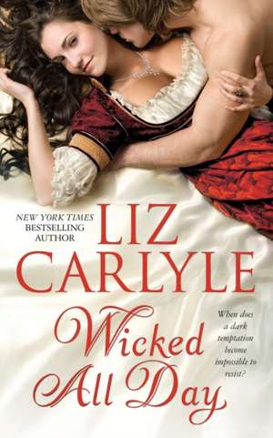 Wicked All Day de Liz Carlyle