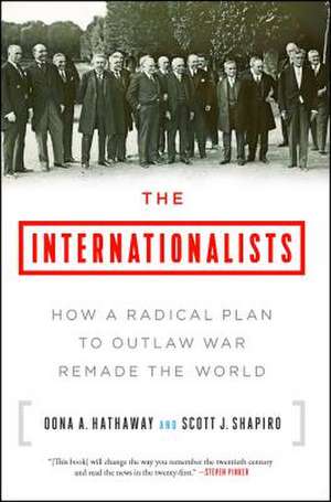 The Internationalists de Oona A. Hathaway