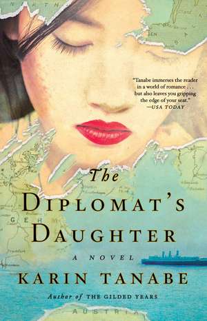 The Diplomat's Daughter: A Novel de Karin Tanabe