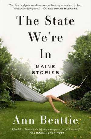 The State We're in: Maine Stories de Ann Beattie