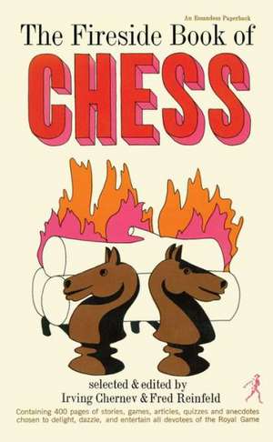 Fireside Book of Chess de Irving Chernev/Fred Reinf