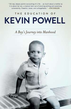 The Education of Kevin Powell: A Boy's Journey into Manhood de Kevin Powell