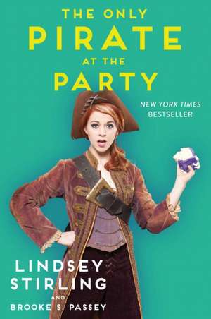 The Only Pirate at the Party de Lindsey Stirling