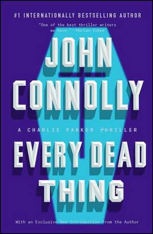 Every Dead Thing: A Charlie Parker Thriller de John Connolly