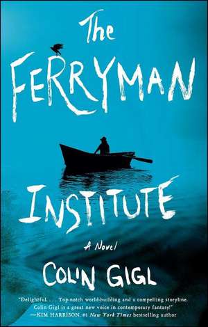 The Ferryman Institute de Colin Gigl