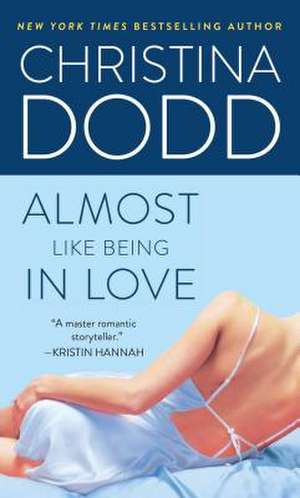 Almost Like Being in Love de Christina Dodd