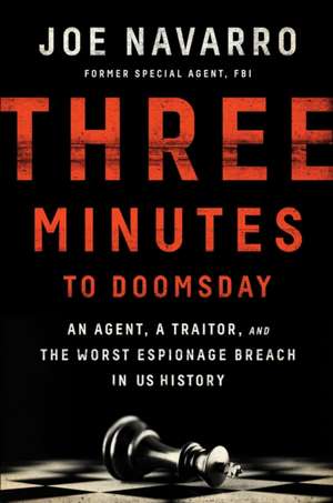 Three Minutes to Doomsday de Joe Navarro