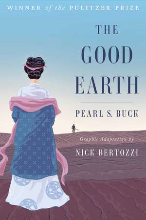 The Good Earth (Graphic Adaptation) de Pearl S. Buck