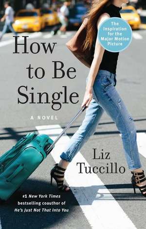 How to Be Single de Liz Tuccillo