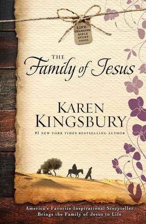 The Family of Jesus de Karen Kingsbury