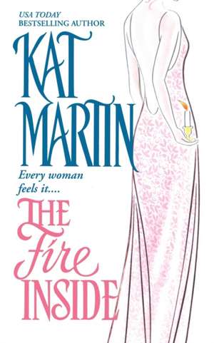 The Fire Inside de Kat Martin