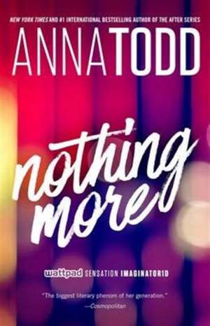 Nothing More de Anna Todd