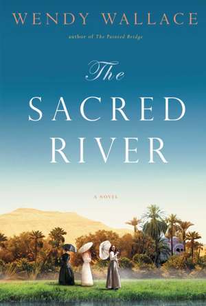 Sacred River de Wendy Wallace