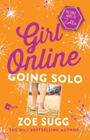 Girl Online: Going Solo: The Third Novel by Zoella de Zoe Sugg