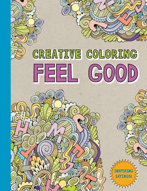 Creative Coloring: Feel Good de Various