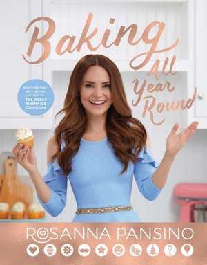 Baking All Year Round de Rosanna Pansino