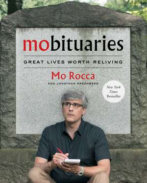 Mobituaries: Great Lives Worth Reliving de Mo Rocca