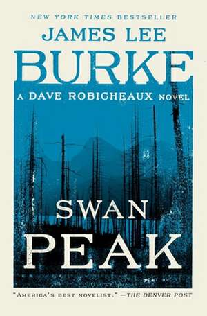 Swan Peak de James Lee Burke