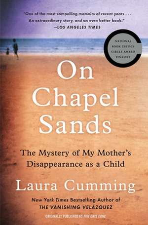 On Chapel Sands: The Mystery of My Mother's Disappearance as a Child de Laura Cumming