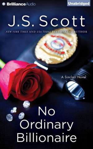 No Ordinary Billionaire de J. S. Scott