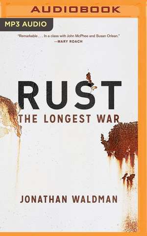 Rust: The Longest War de Jonathan Waldman