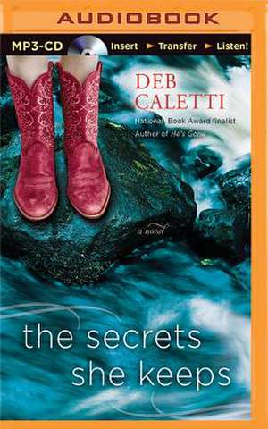 The Secrets She Keeps de Deb Caletti