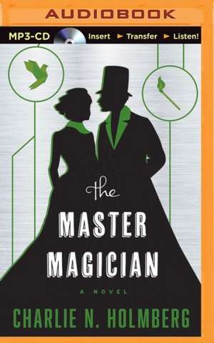 The Master Magician de Charlie N. Holmberg