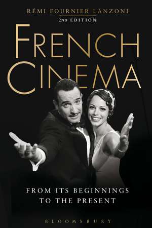 French Cinema: From Its Beginnings to the Present de Rémi Fournier Lanzoni